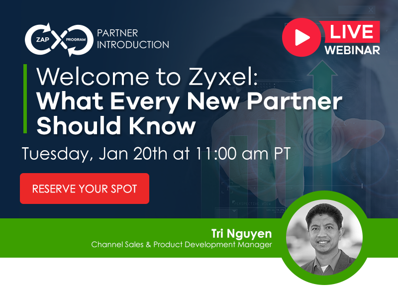 Welcome to Zyxel: What Every New Partner Should Know