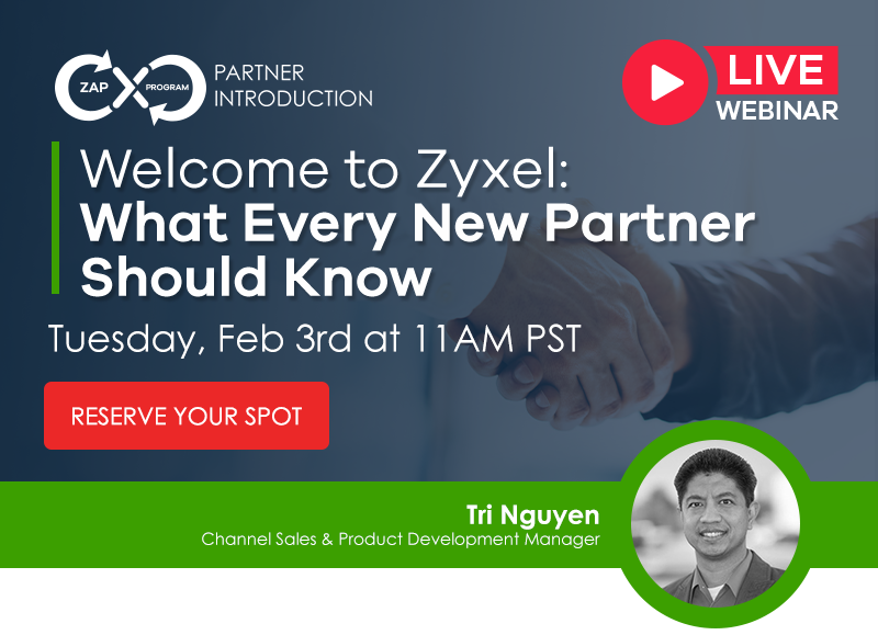 Welcome to Zyxel: What Every New Partner Should Know