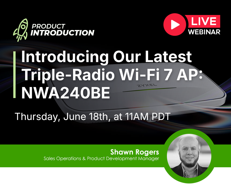 Introducing Our Latest Triple-Radio Wi-Fi 7 AP: NWA240BE