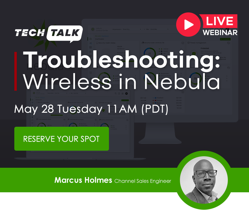 Tech Talk: Troubleshooting - Wireless in Nebula