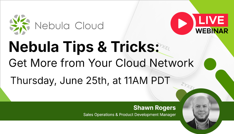 Nebula Tips & Tricks: Get More from Your Cloud Network