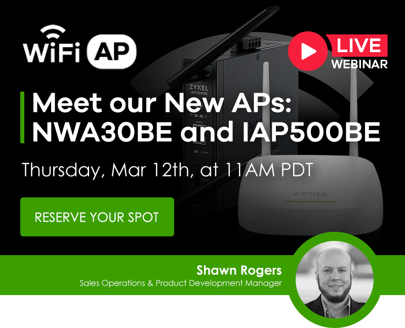 Meet our New APs - NWA30BE and IAP500BE